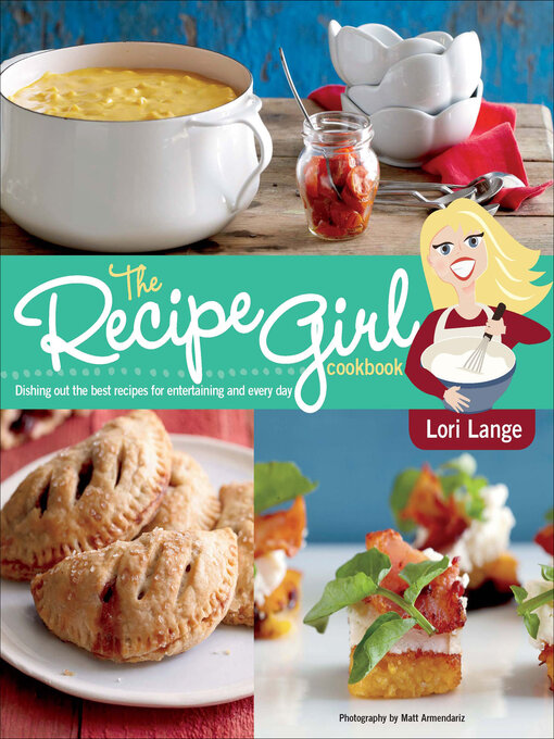 Cover image for The Recipe Girl Cookbook